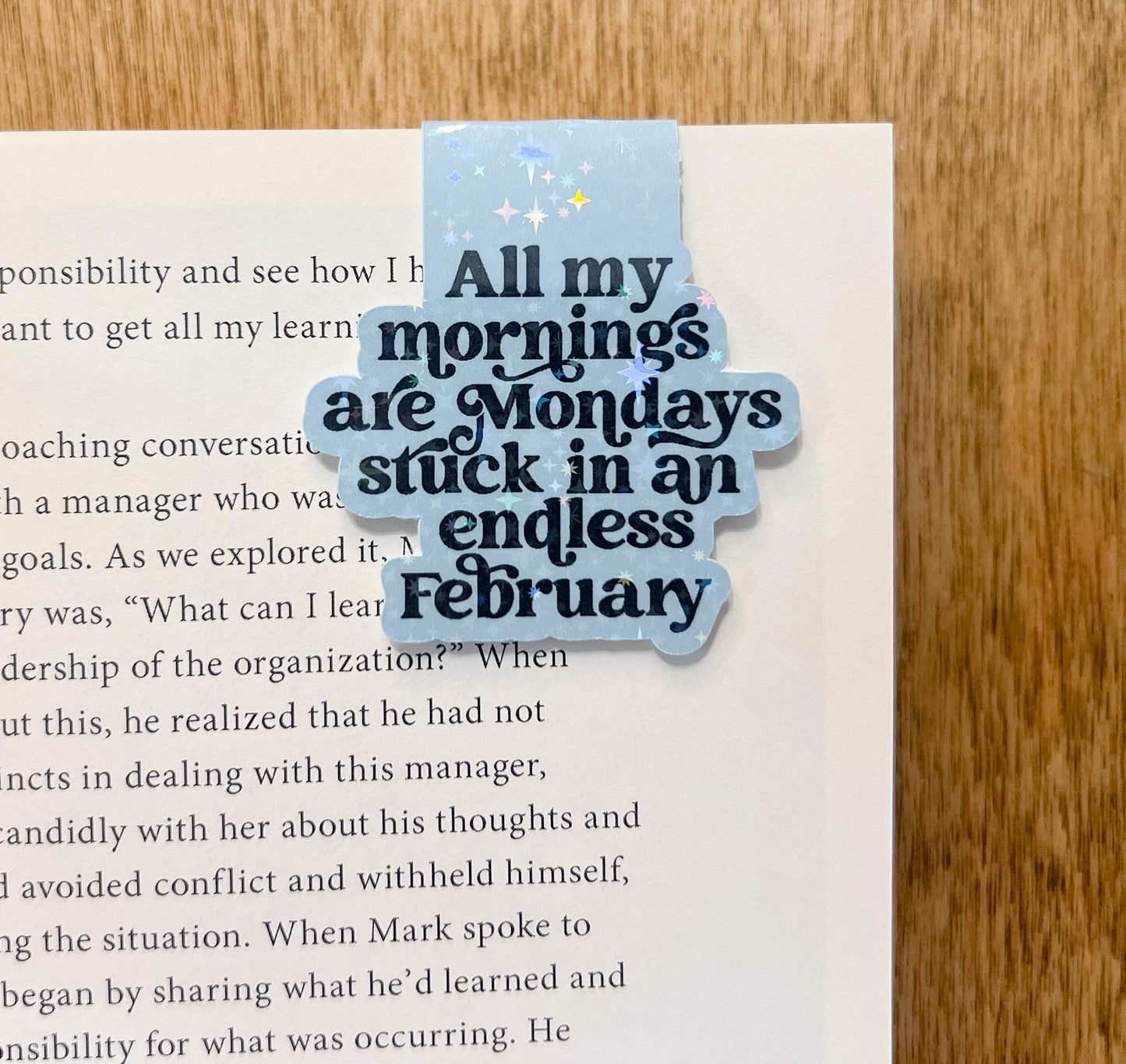 All My Mornings Are Mondays Stuck in an Endless February Magnetic Bookmark | Funny Bookmark | Girly Bookmark | Gift for Booklover |