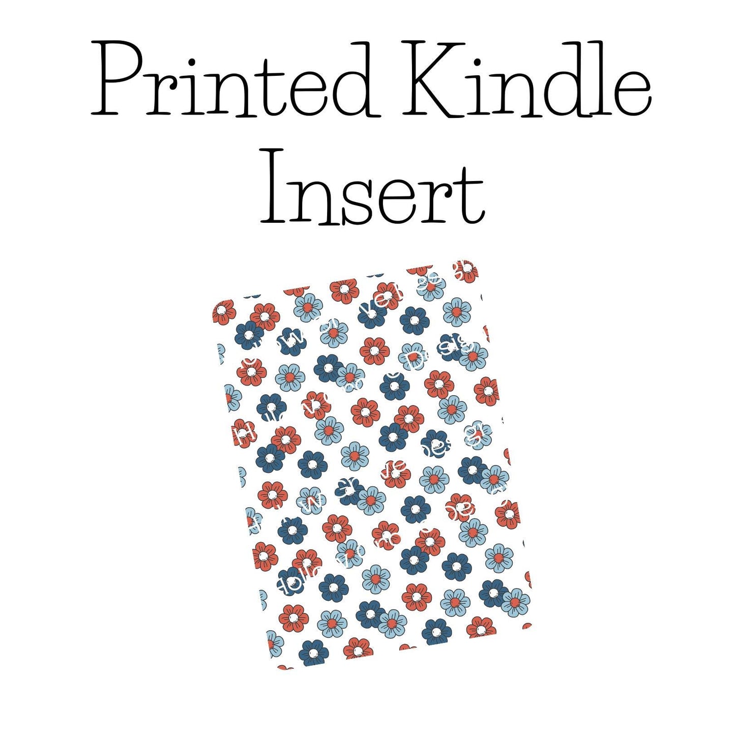 Red White and Blue Flowers Kindle Insert | Clear Kindle Case Insert | Book Girly Decor | Gift for Book Lover | Fourth of July Decor