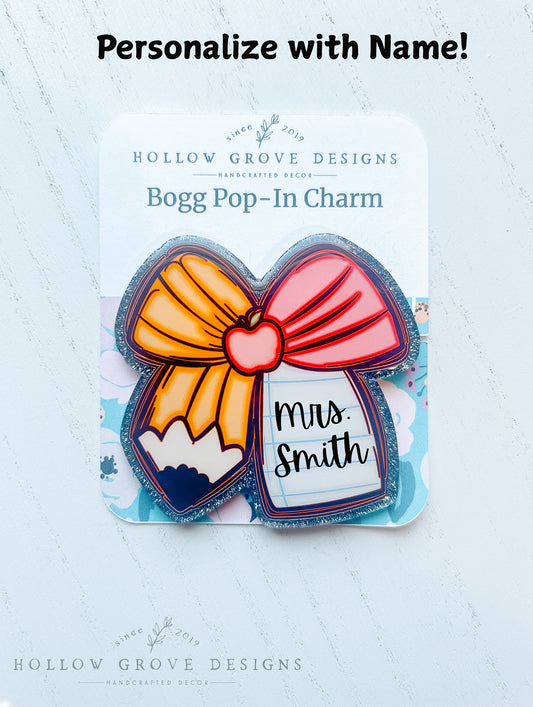 Teacher Bow Bog Bagg Pop in Charm