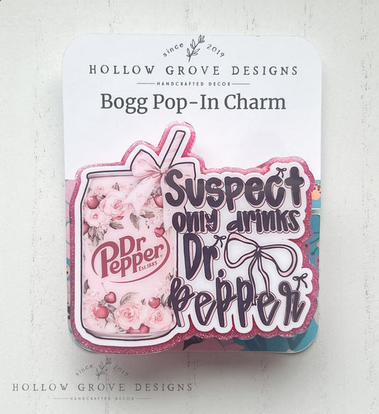 Suspect Only Drinks Dr. Pepper Bogg Pop-in Charm