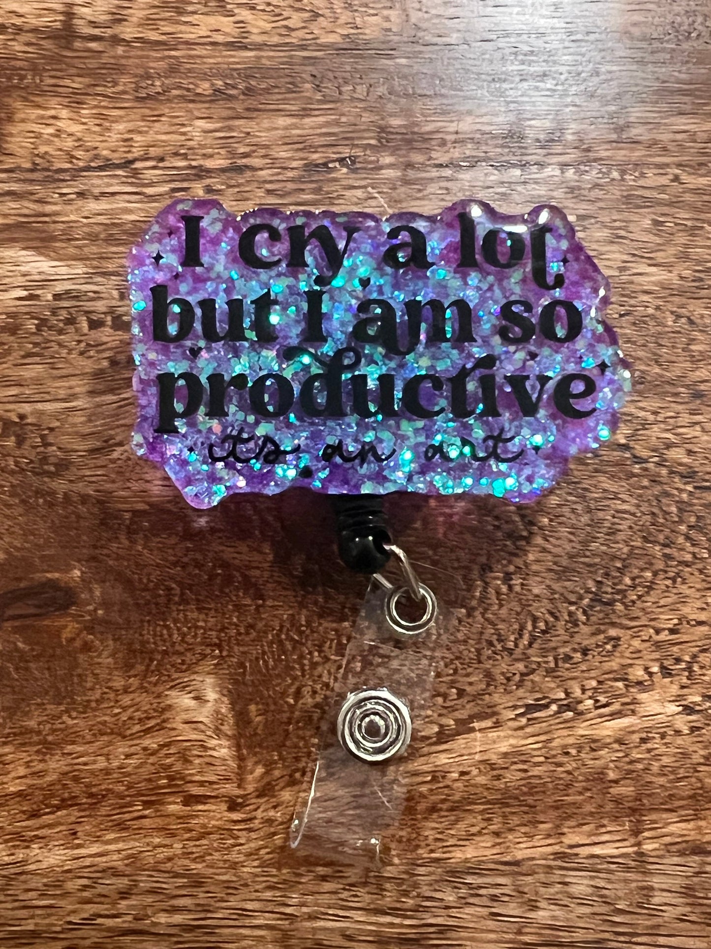 I Cry A Lot But Im So Productive Badge Reel| Type a Personality  Badge Reel| ID Holder | Interchangeable Badge Reel