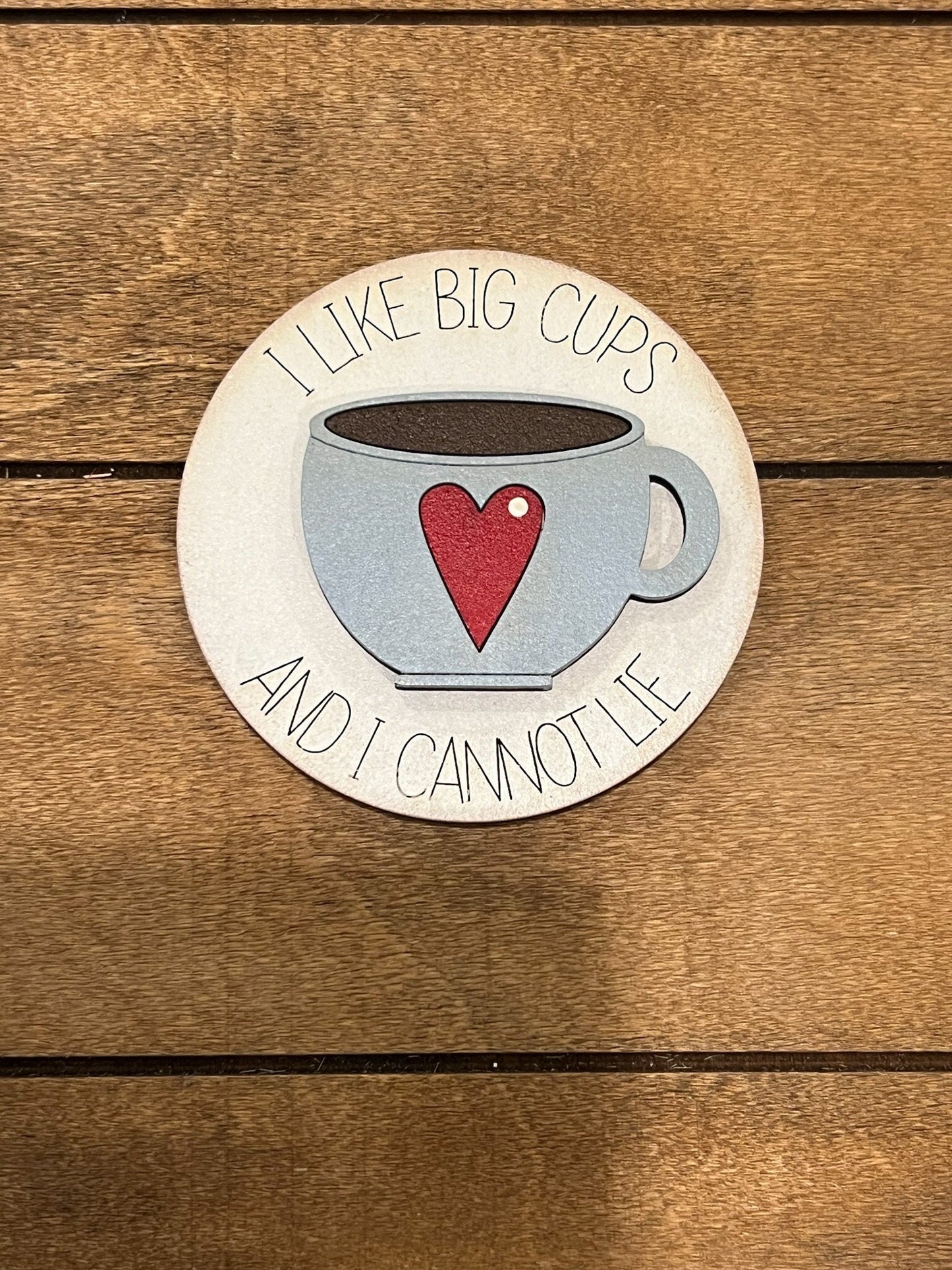 I Like Big Cups 3-Inch Insert for Interchangeable Seasonal Sign | Interchangeable Hanging Sign | Seasonal Decor | Coffee Bar Decor