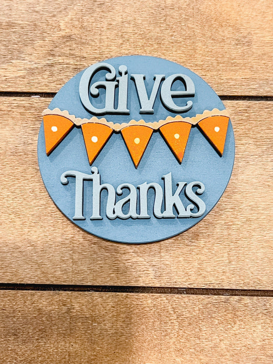 Give Thanks 3-Inch Insert for Interchangeable Seasonal Sign | Interchangeable Hanging Sign | Seasonal Decor | Fall and Thanksgiving Decor