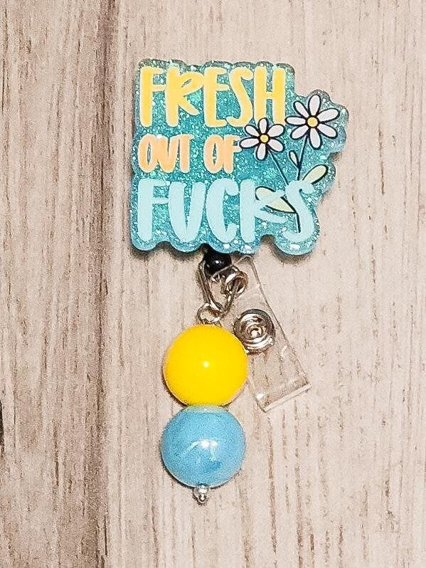 Fresh Out of F*cks | Funny Badge Reel | Data Lover| Sassy Badge Reel | ID Holder | Interchangeable Badge Reel